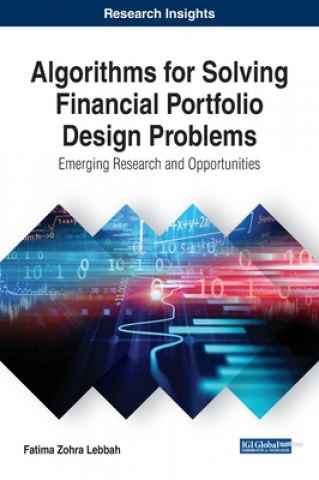 Knjiga Algorithms for Solving Financial Portfolio Design Problems Fatima Zohra Lebbah