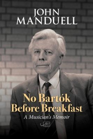 Kniha No Bartok Before Breakfast John Manduell