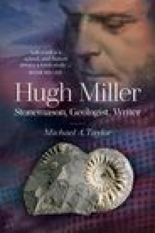 Könyv Hugh Miller Michael A. Taylor