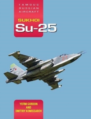 Knjiga Famous Russian Aircraft Sukhoi Su-25 Y. GORDON