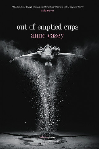 Kniha out of emptied cups Anne Casey