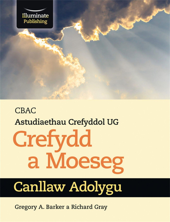 Kniha CBAC Astudiaethau Crefyddol UG Crefydd A Moeseg Canllaw Adolygu Gregory A. Barker