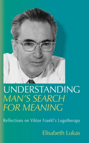 Книга Understanding Man's Search for Meaning ELISABETH S LUKAS