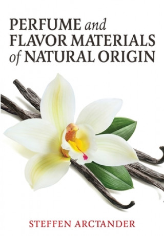Könyv Perfume and Flavor Materials of Natural Origin 