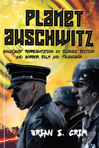 Knjiga Planet Auschwitz Brian E. Crim