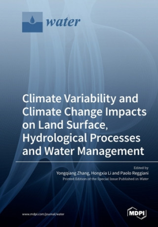 Książka Climate Variability and Climate Change Impacts on Land Surface, Hydrological Processes and Water Management 