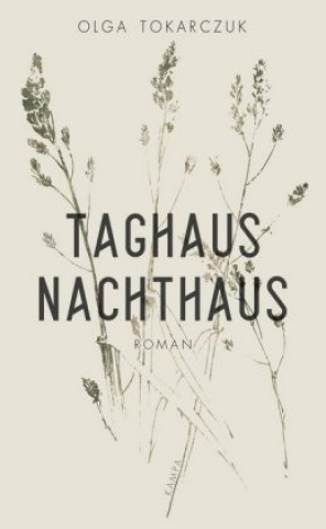 Kniha Taghaus, Nachthaus Olga Tokarczuk