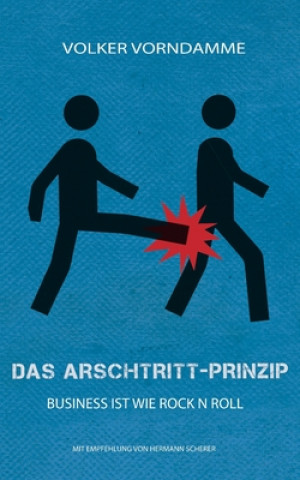 Knjiga Arschtritt-Prinzip Volker Vorndamme