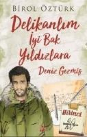 Kniha Delikanlim Iyi Bak Yildizlara - Deniz Gezmis 