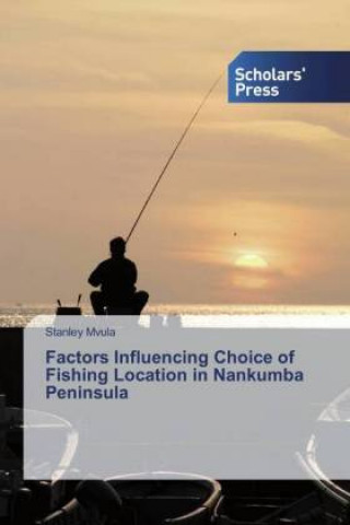 Książka Factors Influencing Choice of Fishing Location in Nankumba Peninsula 