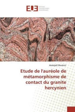 Kniha Etude de l'auréole de métamorphisme de contact du granite hercynien 