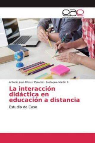 Könyv La interacción didáctica en educación a distancia Eustaquio Martín R.