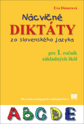 Книга Nácvičné diktáty zo slovenského jazyka pre 1. ročník základných škôl Eva Dienerová