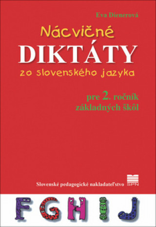 Könyv Nácvičné diktáty zo slovenského jazyka pre 2. ročník základných škôl Eva Dienerová