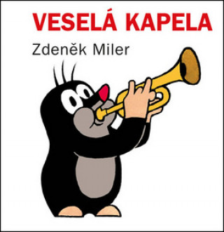 Knjiga Veselá kapela Zdeněk Miler