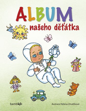 Book Album našeho děťátka Helena Zmatlíková