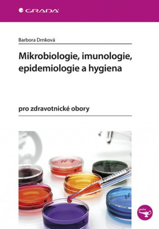Książka Mikrobiologie, imunologie, epidemiologie a hygiena Barbora Drnková