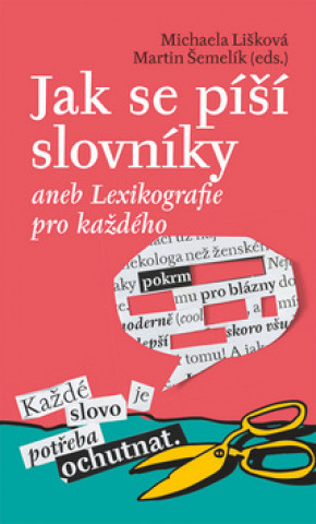 Könyv Jak se píší slovníky Michaela Lišková