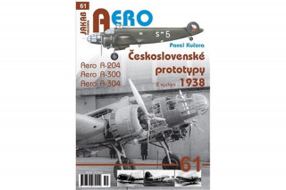 Kniha Československé prototypy 1938 - Aero A-204, A-300, A-304 Pavel Kučera