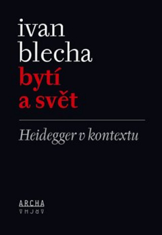 Book Bytí a svět Ivan Blecha