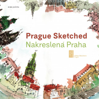 Kniha Prague Sketched Urban Sketchers Prague