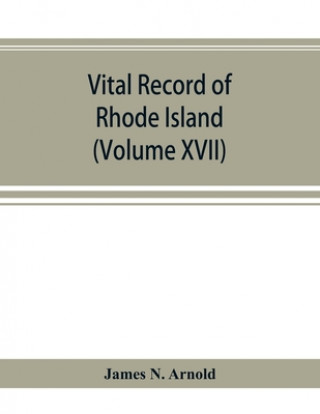 Kniha Vital record of Rhode Island JAMES N. ARNOLD