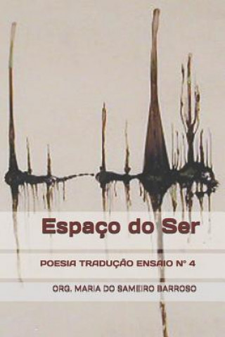 Kniha Espaço do Ser: Revista literária Poesia Traduç?o Ensaio N° 4 Laura Cesana