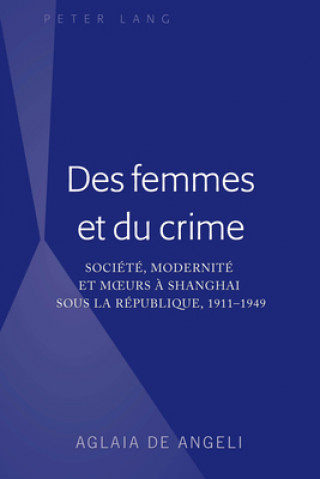 Kniha Des Femmes Et Du Crime Aglaia De Angeli