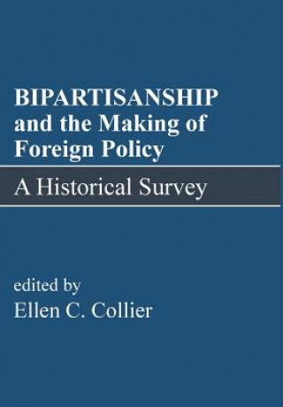 Książka BIPARTISANSHIP and the Making of Foreign Policy 