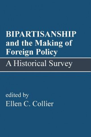 Książka BIPARTISANSHIP and the Making of Foreign Policy 