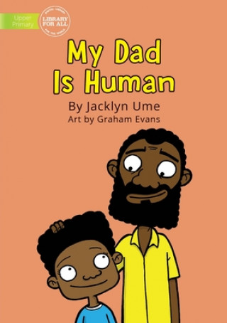 Kniha My Dad Is Human 