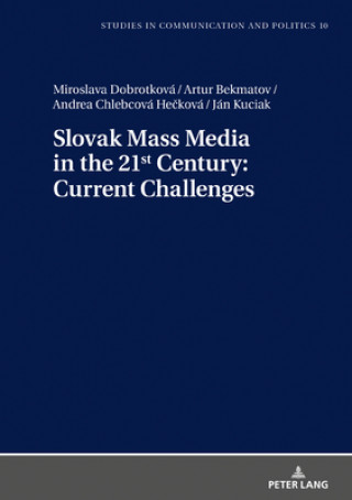 Kniha Slovak Mass Media in the 21st Century: Current Challenges Miroslava Dobrotková