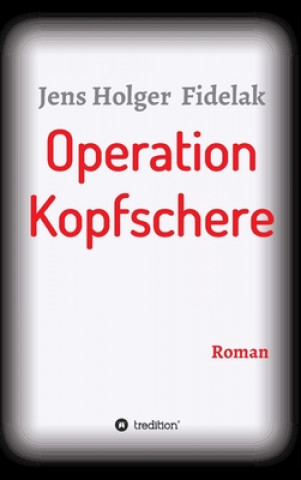Knjiga Operation Kopfschere Jens Holger Fidelak