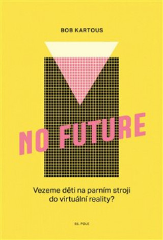 Książka No Future Bohumil Kartous