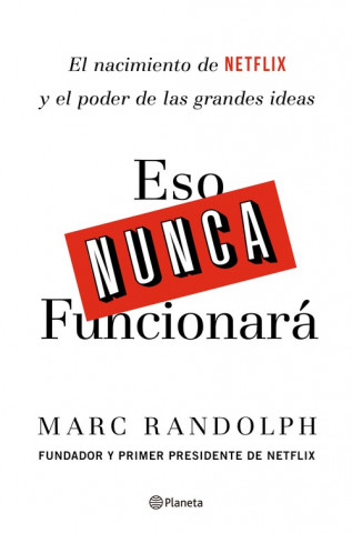 Kniha ESO NUNCA FUNCIONARÁ MARC RANDOLPH