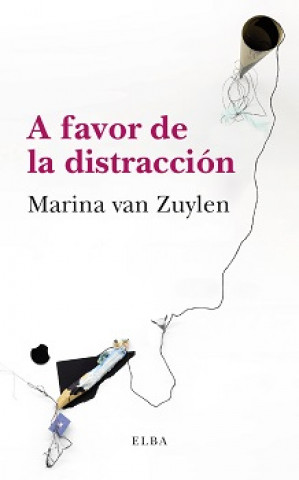 Könyv A FAVOR DE LA DISTRACCIÓN MARINA VAN ZUYLEN