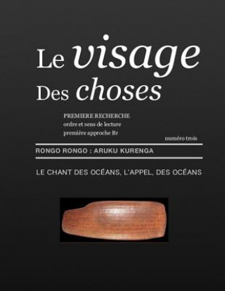 Carte Le Visage Des Choses Numéro Trois: Aruku Kurenga, L'AppeL Des Oceans, Premiere Recherche Maxime Roche