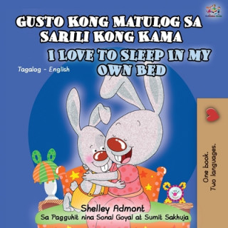 Könyv Gusto Kong Matulog Sa Sarili Kong Kama I Love to Sleep in My Own Bed Kidkiddos Books