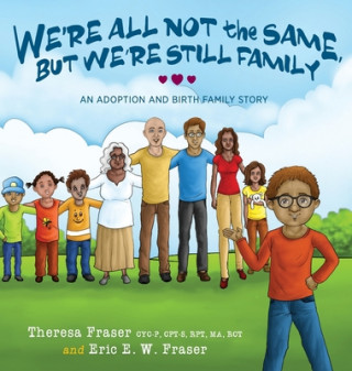 Buch We're All Not the Same, But We're Still Family Eric E. W. Fraser