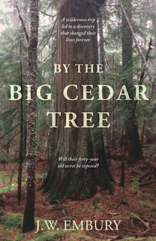 Könyv By the Big Cedar Tree J.W. EMBURY