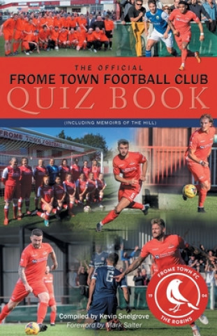 Книга Official Frome Town Football Quiz Book 