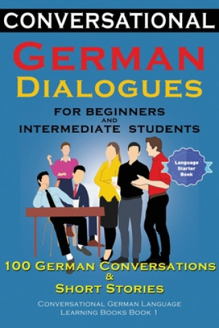 Kniha Conversational German Dialogues For Beginners and Intermediate Students 