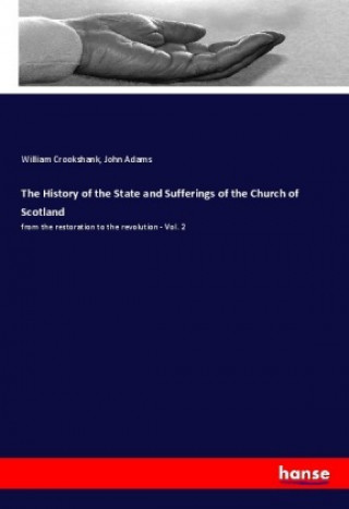 Carte The History of the State and Sufferings of the Church of Scotland John Adams