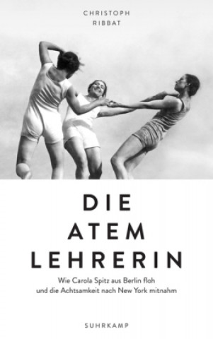 Kniha Die Atemlehrerin Christoph Ribbat