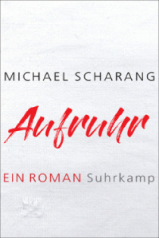 Knjiga Aufruhr Michael Scharang