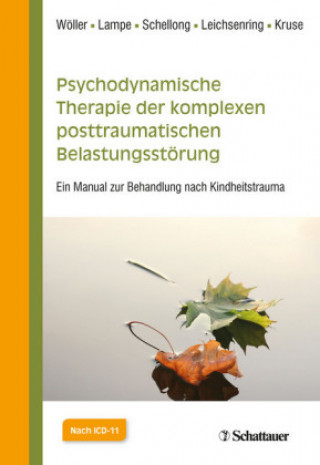 Kniha Psychodynamische Therapie der komplexen posttraumatischen Belastungsstörung Astrid Lampe