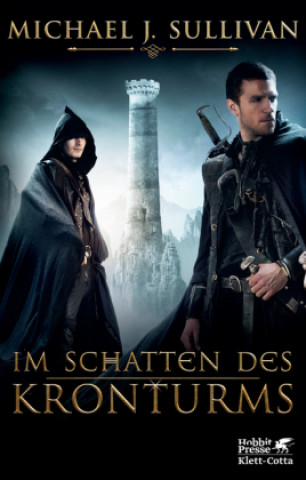Knjiga Im Schatten des Kronturms (Riyria-Chroniken, Bd. 1) Wolfram Ströle