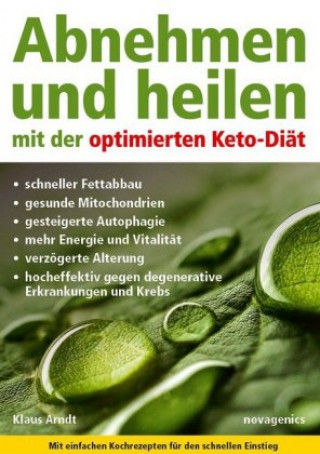 Kniha Abnehmen und heilen mit der optimierten Keto-Diät Klaus Arndt