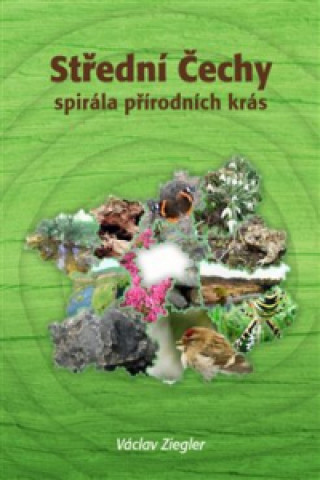 Materiale tipărite Střední Čechy Spirála přírodních krás Václav Ziegler