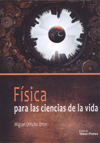 Kniha FÍSICA PARA LAS CIENCIAS DE LA VIDA MIGUEL ORTUÑO ORTIN